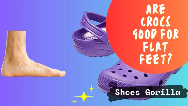 Are Crocs Good for Flat Feet?