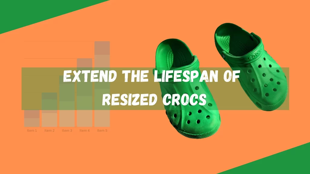How to Extend the Lifespan of Resized Crocs?