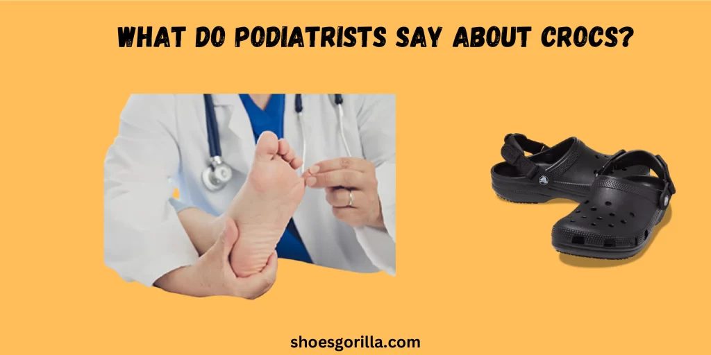 What Do Podiatrists Say About Crocs?