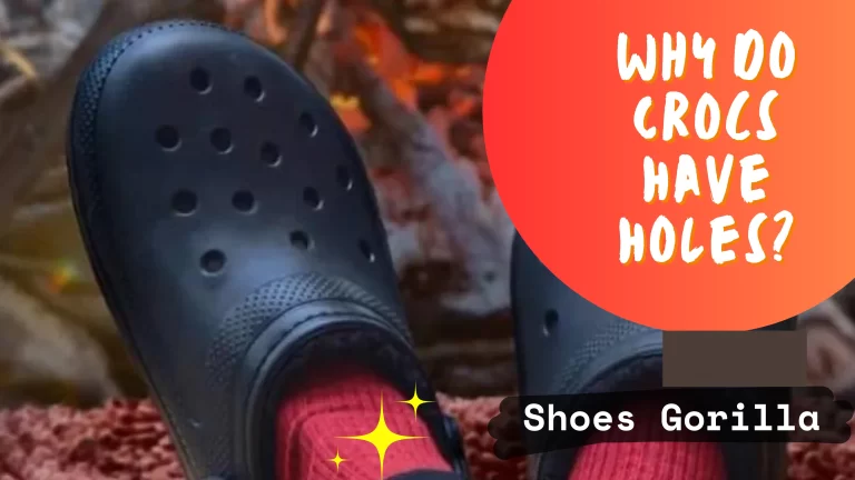 Why do Crocs Have Holes?