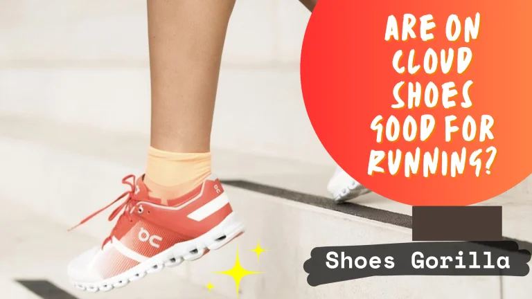 Are on cloud shoes good for running? – Detailed Guide
