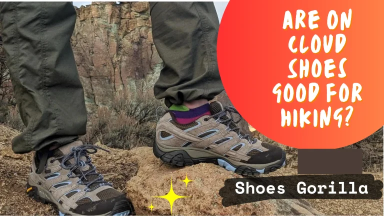 Are on Cloud Shoes good for Hiking? – Unique Guide