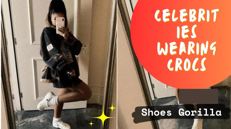 Celebrities Wearing Crocs – Experts Tell Us